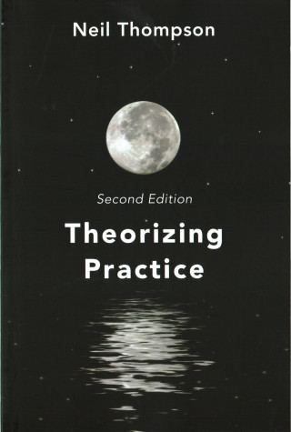 Kniha Theorizing Practice Neil Thompson