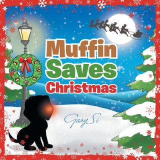 Kniha Muffin Saves Christmas Gary Si