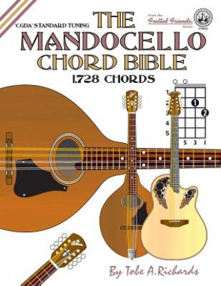 Книга The Mandocello Chord Bible: CGDA Standard Tuning 1,728 Chords Tobe A. Richards