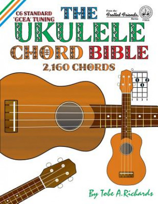 Carte Ukulele Chord Bible Tobe A. Richards