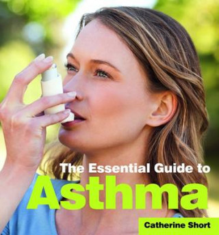 Книга Essential Guide to Asthma Catherine Short
