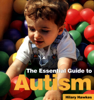 Carte Essential Guide to Autism Hilary Hawkes
