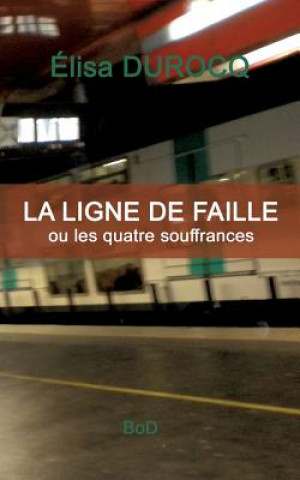 Книга ligne de faille Elisa Durocq