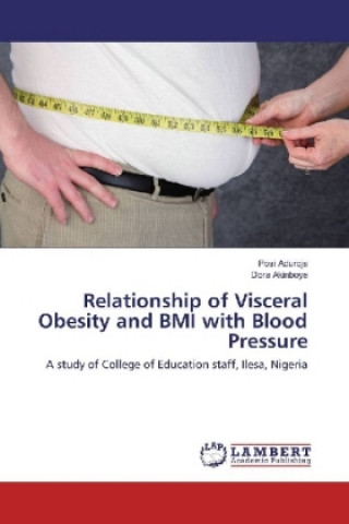Carte Relationship of Visceral Obesity and BMI with Blood Pressure Posi Aduroja