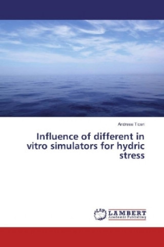 Carte Influence of different in vitro simulators for hydric stress Andreea Tican