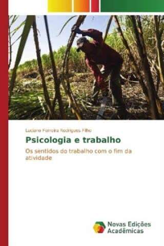 Kniha Psicologia e trabalho Luciano Ferreira Rodrigues Filho