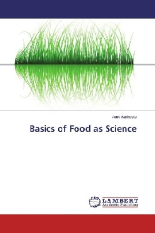 Kniha Basics of Food as Science Aarti Malhosia