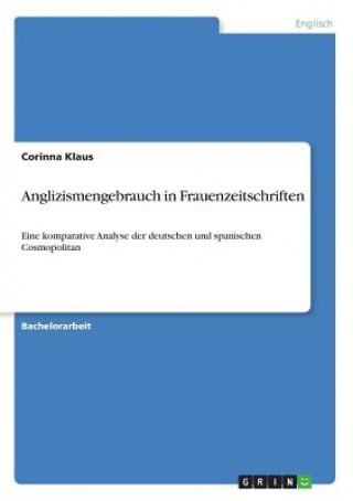 Kniha Anglizismengebrauch in Frauenzeitschriften Corinna Klaus