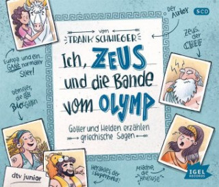 Audio Ich, Zeus, und die Bande vom Olymp Frank Schwieger