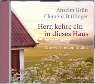 Audio Herr, kehre ein in dieses Haus, 1 Audio-CD Anselm Grün