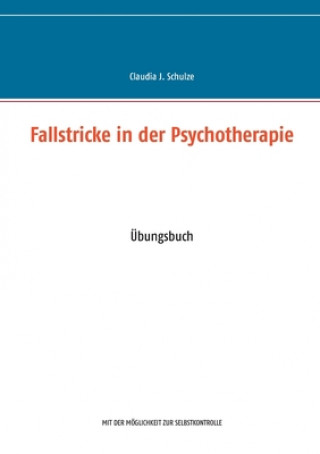 Kniha Fallstricke in der Psychotherapie Claudia J. Schulze