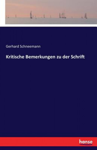 Könyv Kritische Bemerkungen zu der Schrift Gerhard Schneemann