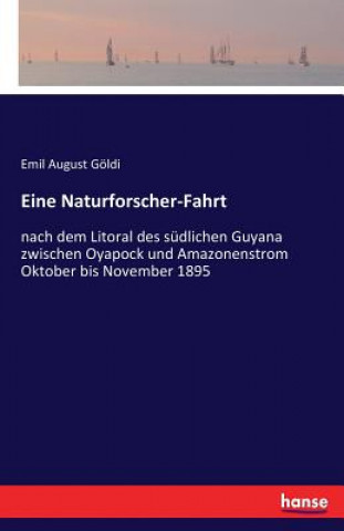 Kniha Eine Naturforscher-Fahrt Emil August Göldi