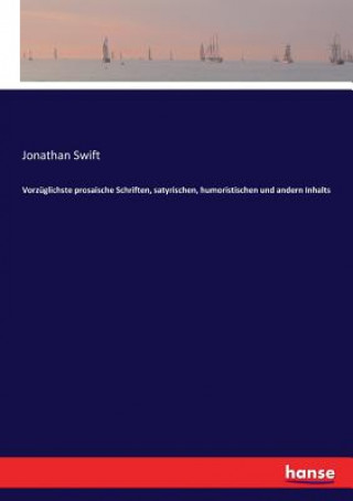 Carte Vorzuglichste prosaische Schriften, satyrischen, humoristischen und andern Inhalts Jonathan Swift