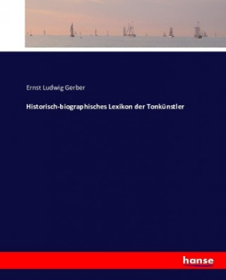 Carte Historisch-biographisches Lexikon der Tonkunstler Ernst Ludwig Gerber