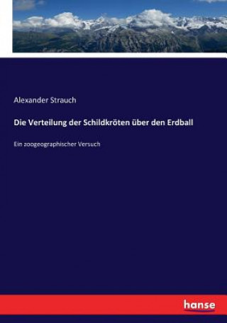 Kniha Verteilung der Schildkroeten uber den Erdball Alexander Strauch