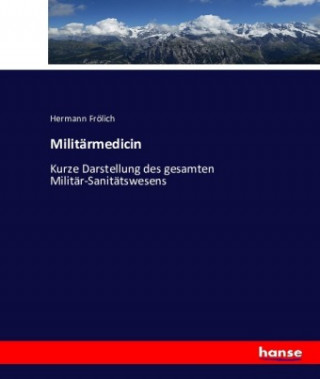 Kniha Militärmedicin Hermann Frölich