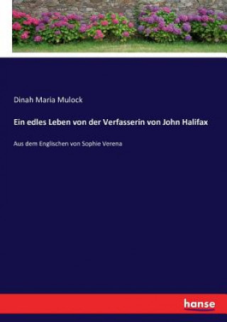 Kniha edles Leben von der Verfasserin von John Halifax Dinah Maria Mulock