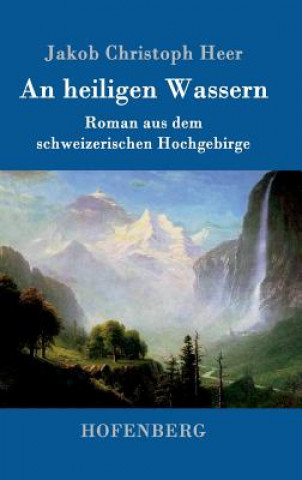 Könyv heiligen Wassern Jakob Christoph Heer