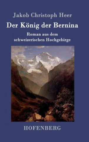 Carte Koenig der Bernina Jakob Christoph Heer