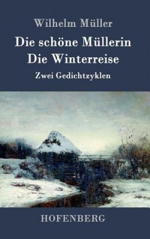 Книга schoene Mullerin / Die Winterreise Wilhelm Müller