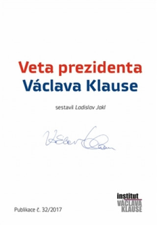 Knjiga Veta prezidenta Václava Klause Ladislav Jakl