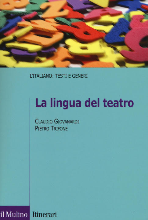 Kniha La lingua del teatro Claudio Giovanardi