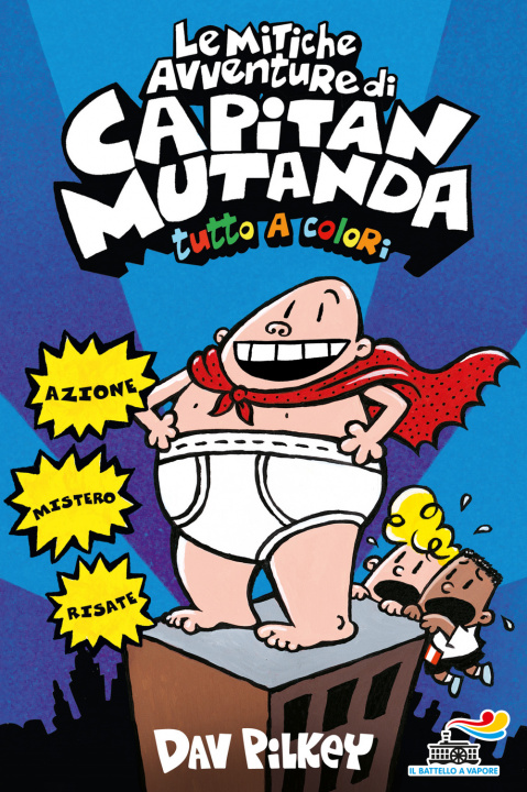 Kniha Le mitiche avventure di Capitan Mutanda Dav Pilkey