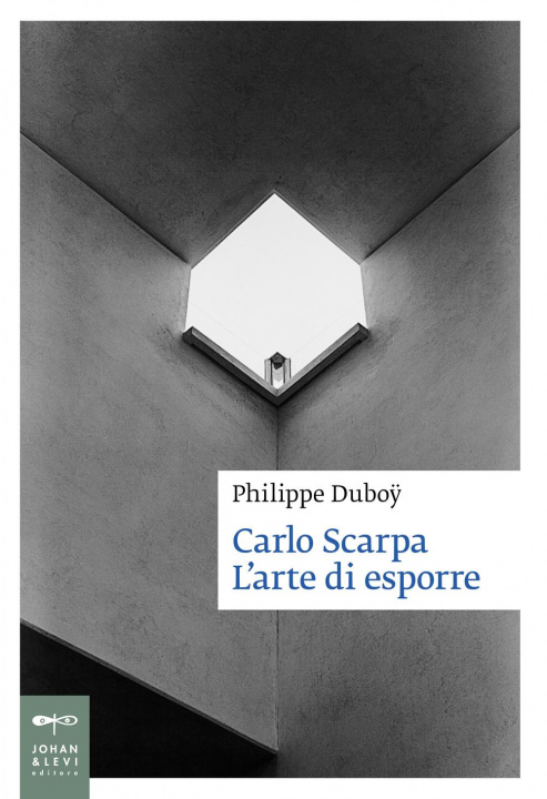 Kniha Carlo Scarpa. L'arte di esporre 