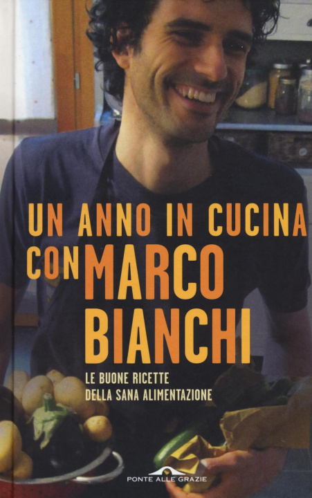 Kniha Un anno in cucina con Marco Bianchi Marco Bianchi