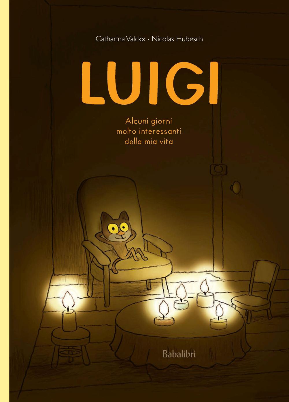 Libro Luigi. Alcuni giorni molto interessanti della mia vita Nicolas Hubesch