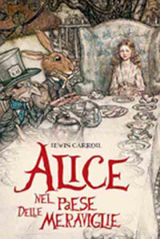 Kniha Alice nel paese delle meraviglie Lewis Carroll