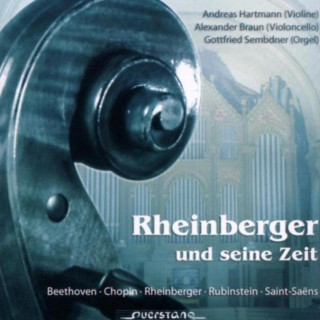 Audio Rheinberger Und Seine Zeit Hartmann/Braun/Sembdner