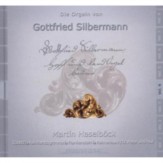 Audio Die Silbermann-Orgeln Vol.4 Martin Haselböck