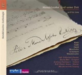 Audio Mendelssohn Anth.IV:Mendelssohn und seine Zeit 3 MDR Sinfonieorchester/Meistersextett Leipzig