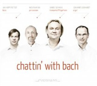 Audio Chattin' With Bach Gebhardt/Schmahl/Hoppenstedt/Dix