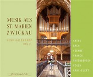 Audio Musik aus St.Marien Zwickau Henk Galenkamp