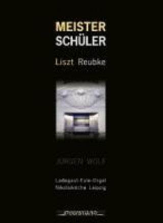 Audio Meister-Schüler/Ladegast-Sauer-Eule-Orgel Leipzig Jürgen Wolf