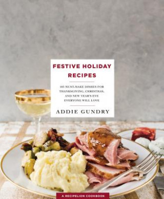 Kniha Festive Holiday Recipes Addie Gundry