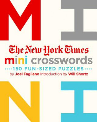 Kniha The New York Times Mini Crosswords, Volume 1: 150 Easy Fun-Sized Puzzles The New York Times