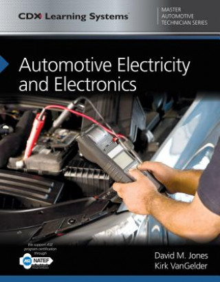 Carte Automotive Electricity and Electronics: CDX Master Automotive Technician Series David M. Jones