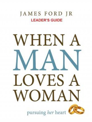 Carte When a Man Loves a Woman Leader's Guide James Ford Jr