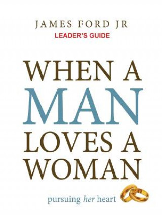 Książka When a Man Loves a Woman Leader's Guide James Ford Jr