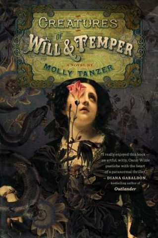 Carte Creatures of Will and Temper Molly Tanzer