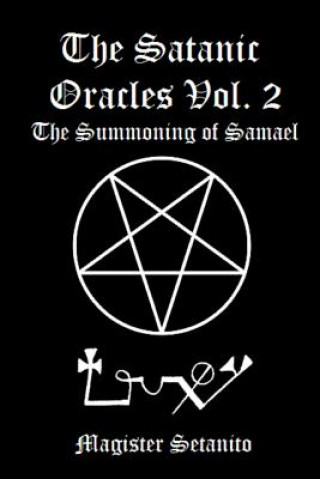 Book Satanic Oracles Volume Two the Summoning of Samael Magister Setanito