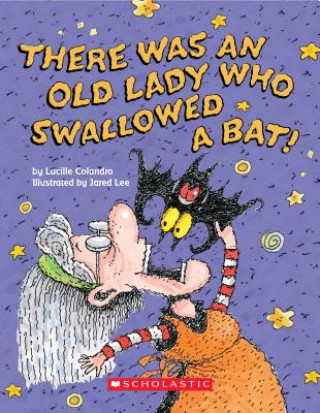 Könyv There Was an Old Lady Who Swallowed a Bat! (A Board Book) Lucille Colandro