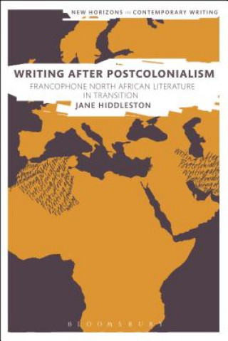 Książka Writing After Postcolonialism Jane Hiddleston