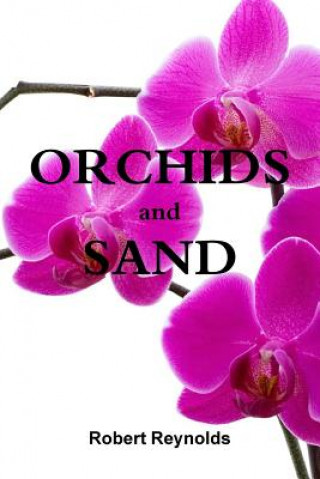 Buch Orchids and Sand Robert Reynolds