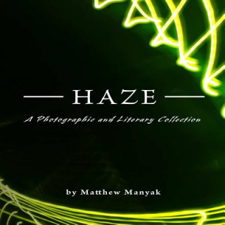 Kniha Haze - A Literary Collection Matthew Manyak