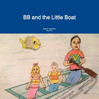 Book Bb and the Little Boat Bryan F. Gremillion